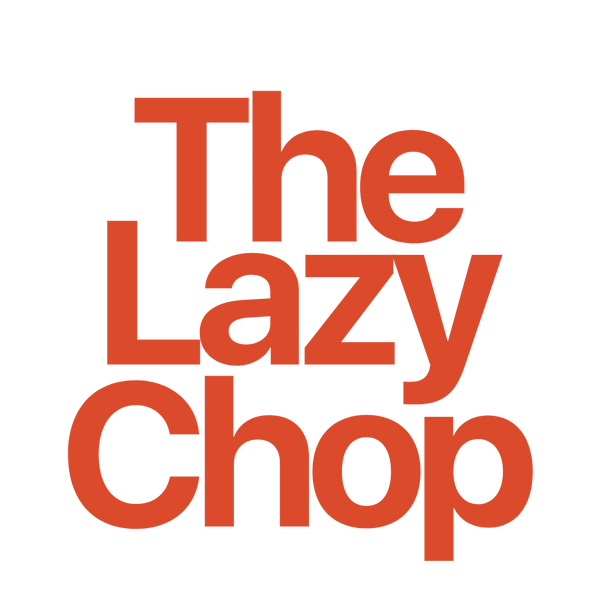 The Lazy Chop